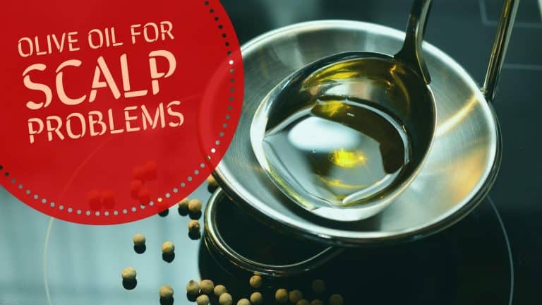 How to use Olive Oil for Scalp Problems
