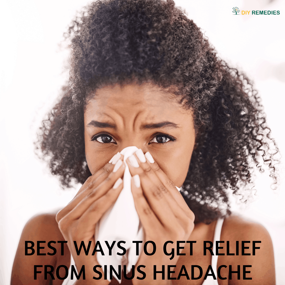 Best Ways to Get Relief from Sinus Headache