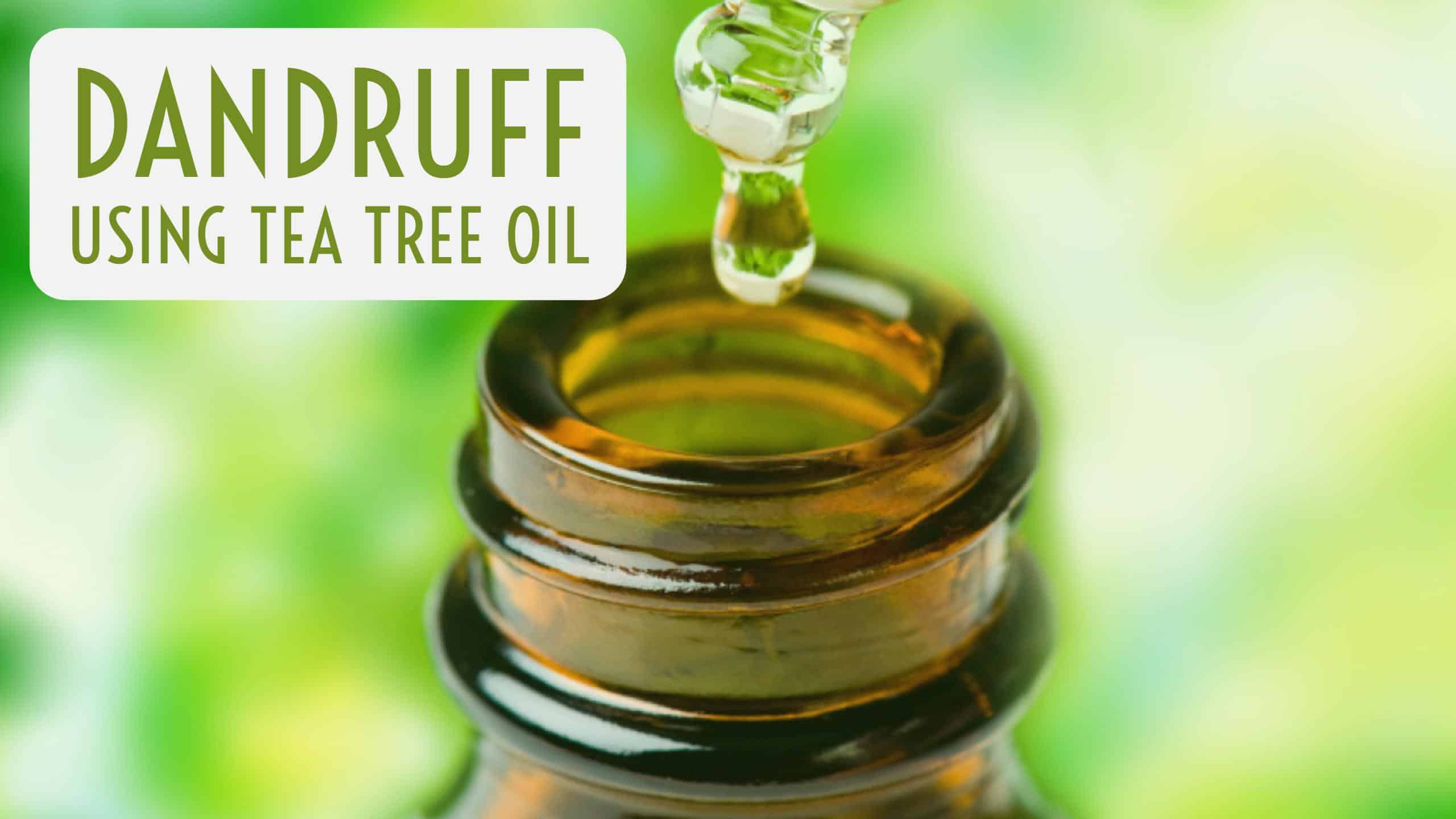 Dandruff WithTea Tree Oil