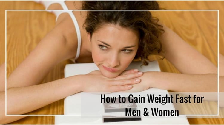 How to Gain Weight Quickly and Safely